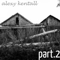 Alexy Kentall - Part.2 (2010)