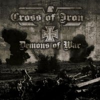 Cross Of Iron - Demons Of War (2010)