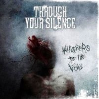 Through Your Silence - Whispers to the Void (2008)  Lossless