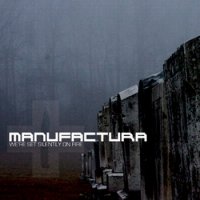 Manufactura - We\'re Set Silently On Fire (2006)