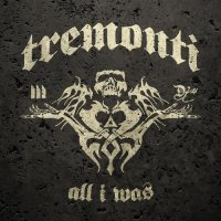 Tremonti - All I Was (2012)