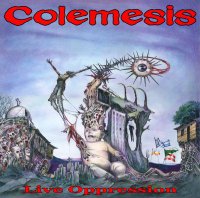Colemesis - Live Oppression (Live) (1997)