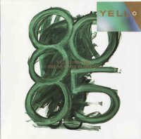 Yello - 1980-1985 The New Mix In One Go (1986)