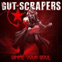 Gut-Scrapers - Gimme Your Soul (2013)