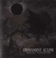 Folkvang & Pagan Hellfire - Firmament Eclipse (Split) (2009)