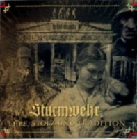 Sturmwehr - Ehre, Stolz und Tradition (2013)