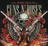 VA - The Many Faces Of Guns N\' Roses: A Journey Through The Inner World of Guns N\' Roses (2014)
