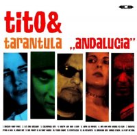 Tito & Tarantula - Andalucia (2CD) (2002)  Lossless