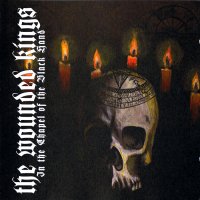 The Wounded Kings - In The Chapel Of The Black Hand (2011)  Lossless