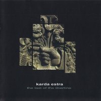 Karda Estra - The Last Of The Libertine (2007)