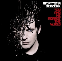 Apoptygma Berzerk - You And Me Against The World (2005)