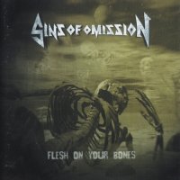 Sins of Omission - Flesh on Your Bones (2001)