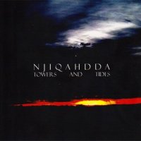 Njiqahdda - Towers And Tides (2012)