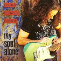 Chris Duarte Group - My Soul Alone (2013)
