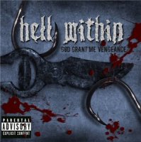 Hell Within - God Grant Me Vengeance (2010)