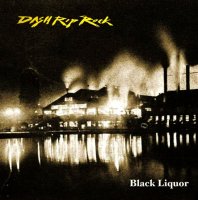 Dash Rip Rock - Black Liquor (2012)