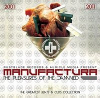 Manufactura - The Pleasures Of The Damned (2CD) (2011)