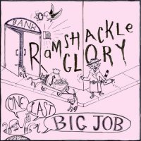 Ramshackle Glory - One Last Big Job (2016)