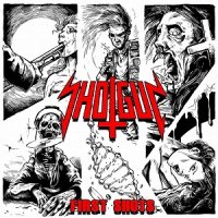 Shotgun - First Shots (2017)