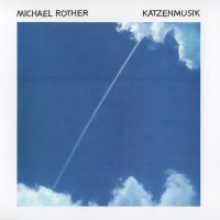 Michael Rother - Katzenmusik (Remastered 2007) (1979)