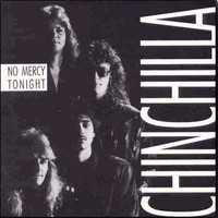 Chinchilla - No Mercy Tonight (1990)