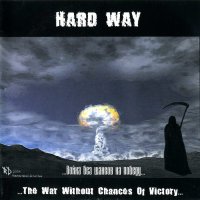 Hard Way - The War Without Chances Of Victory (2007)