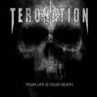Teronation - Your Life Is Your Death (2016)