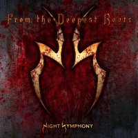 Night Symphony - From The Deepest Roots (2013)