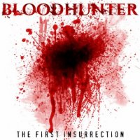 Bloodhunter - The First Insurrection (2013)