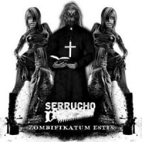Serrucho - Zombifikatum Estis (2010)