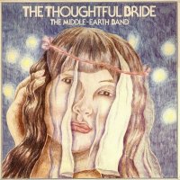The Middle-Earth Band - The Thoughtful Bride (1980)
