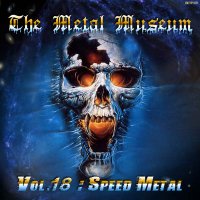 VA - Metal Museum Vol.18 - Speed Metal (2006)