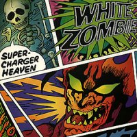 White Zombie - Super-Charger Heaven (1995)