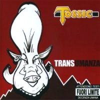 Tossic - Transumanza (2007)