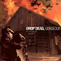 Drop Dead, Gorgeous - In Vogue (2006)
