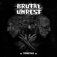 Brutal Unrest - Trinitas (2017)