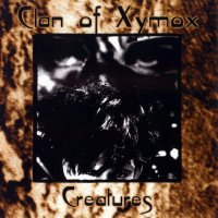 Clan Of Xymox - Creatures (1999)