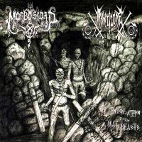 Morbosidad & Manticore - Invocation Of The War Beasts (Split) (2005)