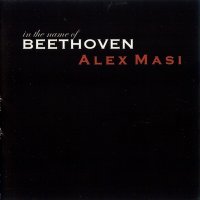 Alex Masi - In The Name of Beethoven (2005)