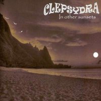 Clepsydra - In Other Sunsets (2009)