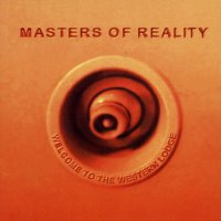 Masters Of Reality - Welcome To The Western Lodge (1999)