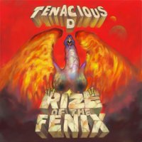 Tenacious D - Rize of the Fenix (Limited Edition) (2012)