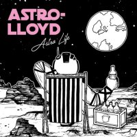 Astro-Lloyd - Astro Life (2017)