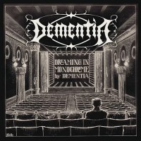 Dementia - Dreaming In Monochrome (2016)
