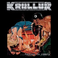 Krullur - ...Failure To Comply (2016)