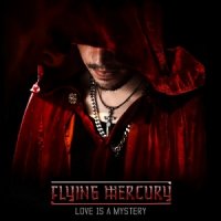 Flying Mercury - Love Is a Mystery (2015)
