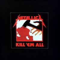 Metallica - Kill \'Em All (2016 Deluxe Ed.) (1983)