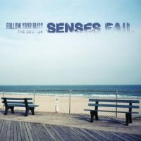Senses Fail - Follow Your Bliss: The Best Of Senses Fail (2012)