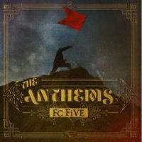 FC Five - The Anthems (2012)