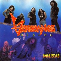 Vengeance Rising - Once Dead (1990)